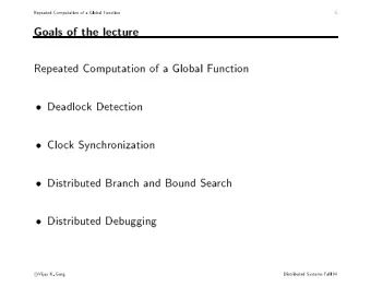 Rep  eated  Computation  of  a  Global  F  unction  1  Goals  of  the  lecture  Rep  eated