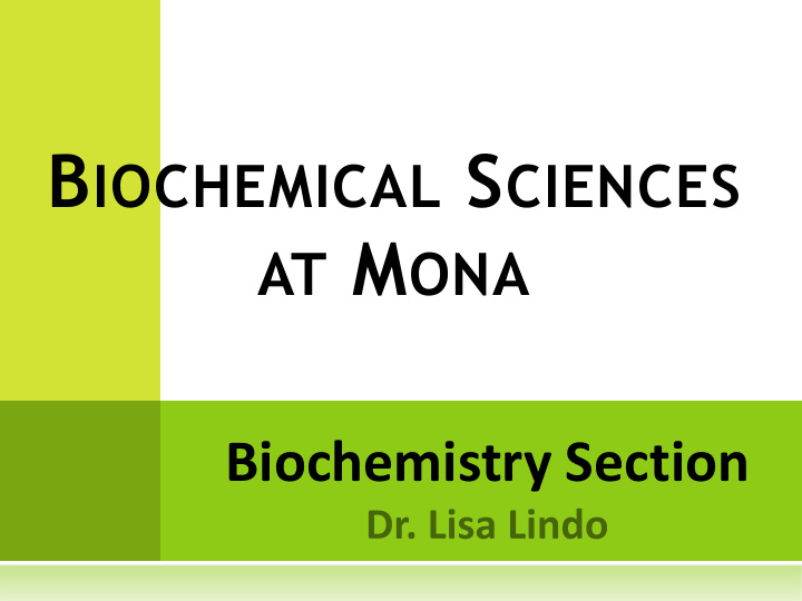 b iochemical s ciences at m ona