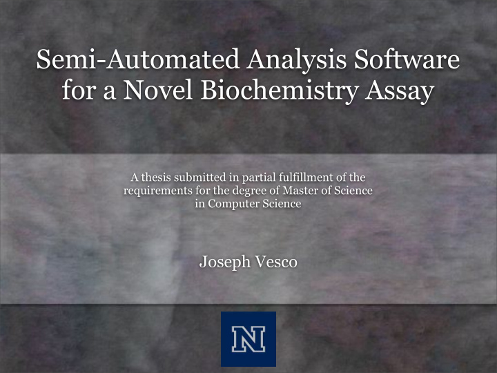 semi automated analysis software for a novel biochemistry