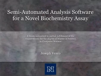 Semi-Automated Analysis Software  for a Novel Biochemistry Assay  A thesis submitted in partial