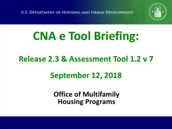 CNA e Tool Briefing:  Release 2.3 &amp; Assessment Tool 1.2 v 7  September 12, 2018  Office of