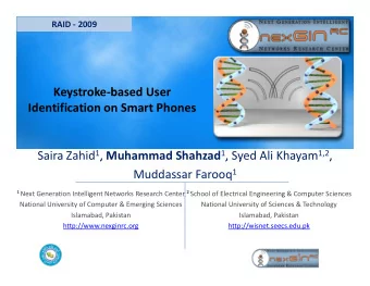 K Keystroke  based User  t  k b  d U Identification on Smart Phones Saira Zahid 1 , Muhammad