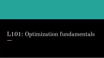 L101: Optimization fundamentals  Previous lecture  Logistic regression parameter learning: