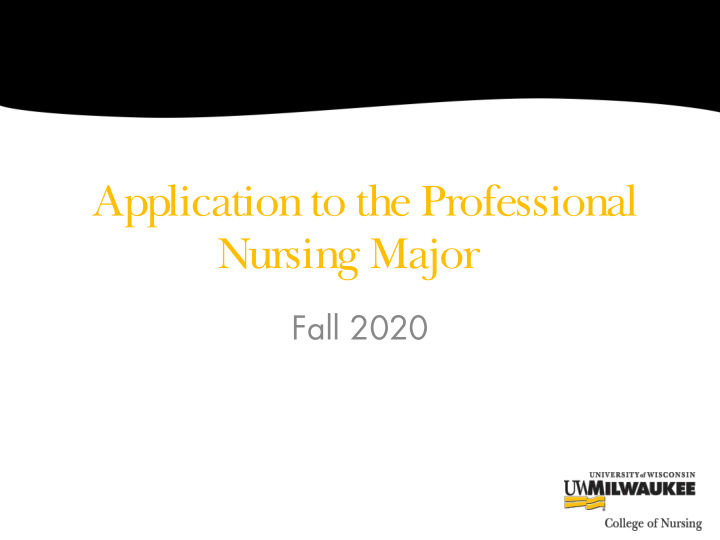 application to the professional nursing major