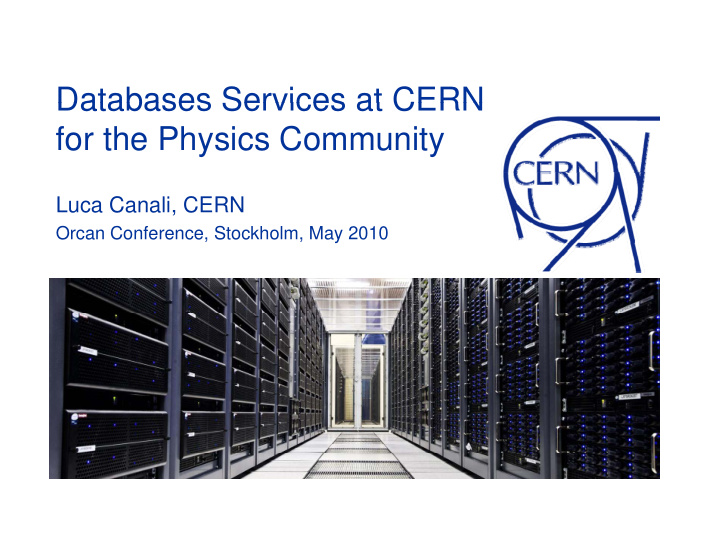 databases services at cern databases services at cern for