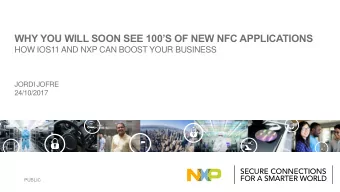 WHY YOU WILL SOON SEE 100S OF NEW NFC APPLICATIONS  HOW IOS11 AND NXP CAN BOOST YOUR BUSINESS