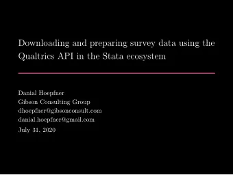 Downloading and preparing survey data using the  Qualtrics API in the Stata ecosystem  Danial