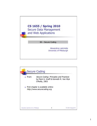 and Web Applications  06  Secure Coding  Alexandros Labrinidis  University of Pittsburgh  Secure