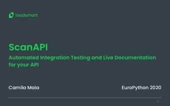 ScanAPI  Automated Integration Testing and Live Documentation  for your API  Camila Maia