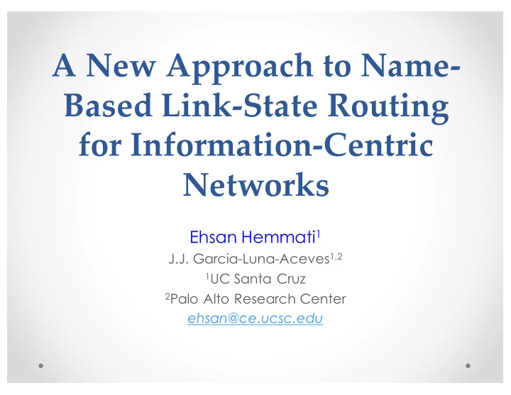 a new approach to name based link state routing for