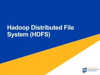 Hadoop Distributed File  System (HDFS)  1  HDFS Overview  A distributed file system  Built on