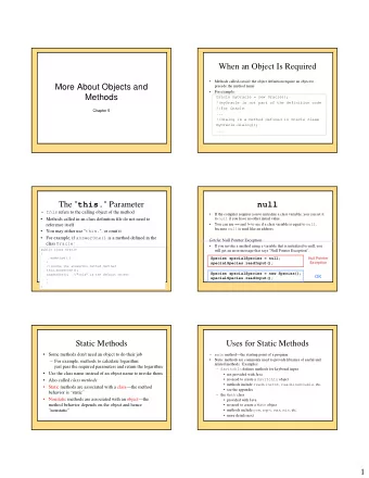 When an Object Is Required   Methods called outside the object definition require an object to