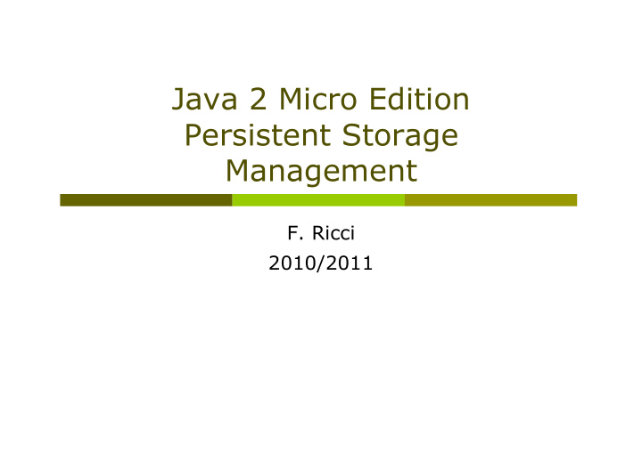 java 2 micro edition persistent storage management