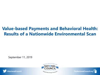 Value-based Payments and Behavioral Health:  Results of a Nationwide Environmental Scan  September