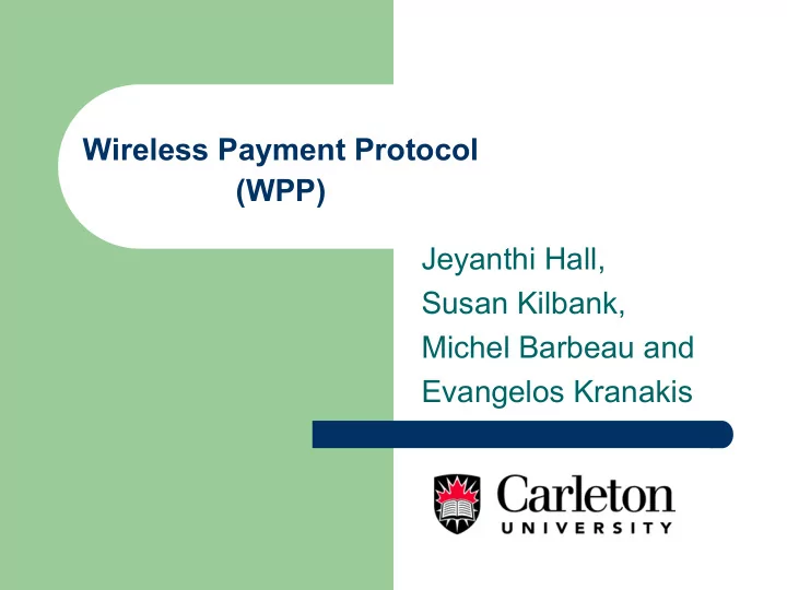 wireless payment protocol wpp jeyanthi hall susan kilbank