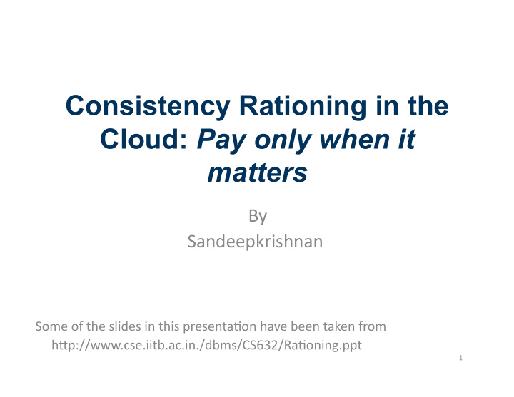 consistency rationing in the cloud pay only when it