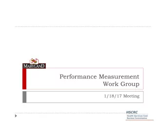 Performance Measurement  Work Group  1/18/17 Meeting  RY 2019 Maryland Hospital  Acquired