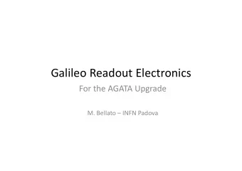 Galileo Readout Electronics For the AGATA Upgrade M. Bellato  INFN Padova  The Target