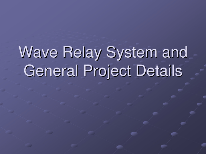 wave relay system and wave relay system and general