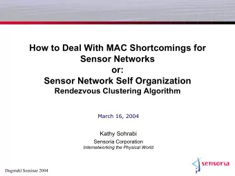 How to Deal With MAC Shortcomings for  Sensor Networks  or:  Sensor Network Self Organization