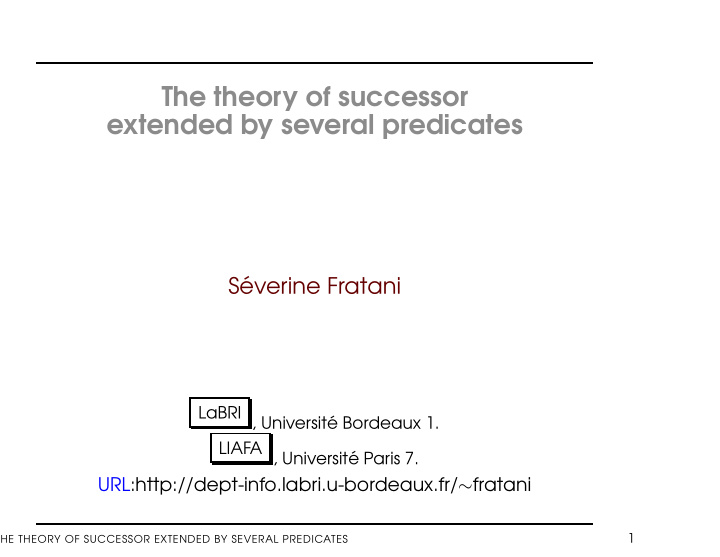 the theory of successor extended by several predicates
