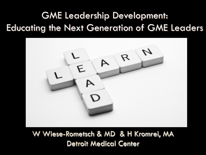 gme leadership development educating the next generation