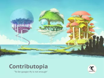 Contributopia  To De-google-ify is not enough Hello (its me)  Pouhiou  Technical Skills