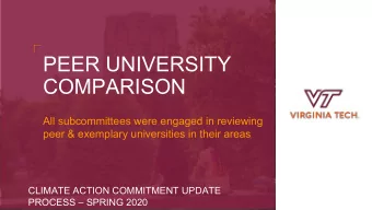 PEER UNIVERSITY  COMPARISON  All subcommittees were engaged in reviewing  peer &amp; exemplary