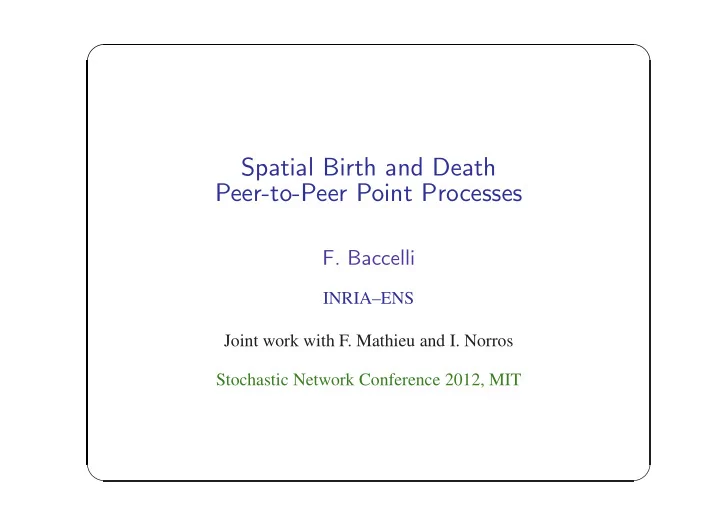 spatial birth and death peer to peer point processes