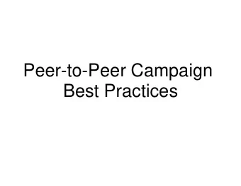 Best Practices  Step 1  Have clear internal and external case  Step 2  Plant the seed early and