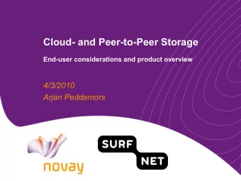 Cloud- and Peer-to-Peer Storage  End-user considerations and product overview  4/3/2010  Arjan