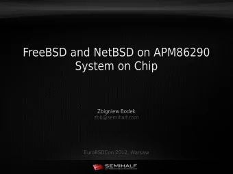 FreeBSD and NetBSD on APM86290  System on Chip  Zbigniew Bodek  zbb@semihalf.com  EuroBSDCon 2012,