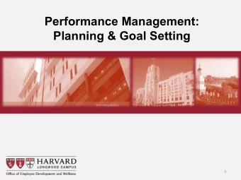 Performance Management:  Planning &amp; Goal Setting  1  What We'll Cover Today  The HLC