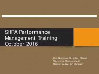 S  HRA Performance  Management Training  October 2016  Ben S  immons, Director, ER and  Workforce