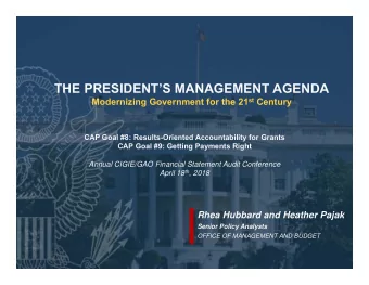 THE PRESIDENTS MANAGEMENT AGENDA Modernizing Government for the 21 st Century  CAP Goal #8: