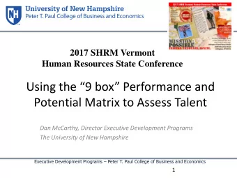 Using the 9 box Performance and  Potential Matrix to Assess Talent  Dan McCarthy, Director