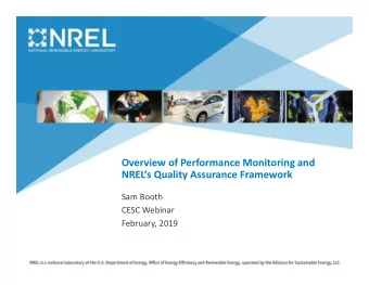 Overview of Performance Monitoring and NRELs Quality Assurance Framework Sam Booth CESC Webinar