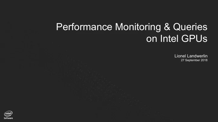performance monitoring queries on intel gpus