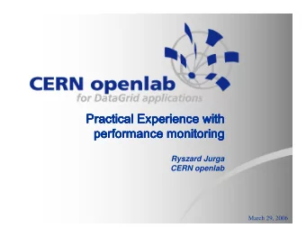 Practical Experience with  Practical Experience with  Practical Experience with  Practical