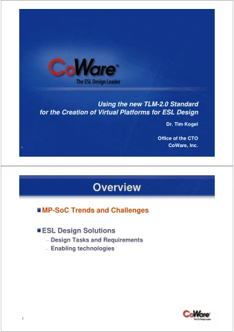 Overview  Overview  MP-SoC Trends and Challenges  ESL Design Solutions  Design Tasks and
