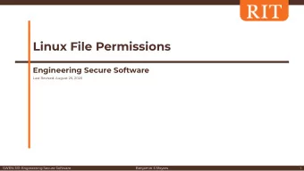 Linux File Permissions  Engineering Secure Software  Last Revised: August 26, 2020  SWEN-331:
