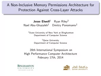 A Non-Inclusive Memory Permissions Architecture for  Protection Against Cross-Layer Attacks Jesse