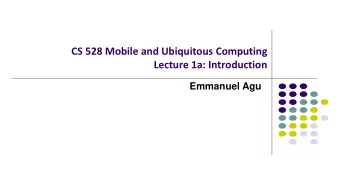 Lecture 1a: Introduction  Emmanuel Agu  About Me  A Little about me  WPI Computer Science