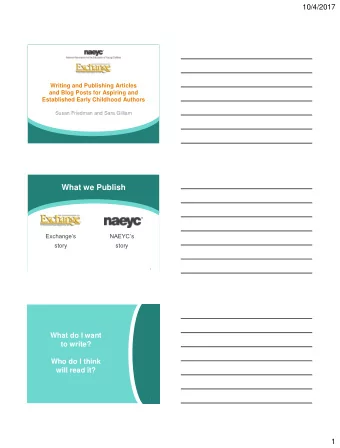 What we Publish  Exchanges  NAEYCs  story  story  2  What do I want  to write?  Who do I