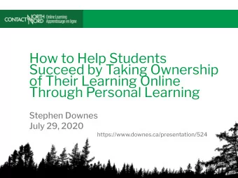 How to Help Students  Succeed by Taking Ownership  of Their Learning Online  Through Personal