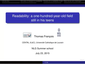 Readability: a one-hundred-year-old field  still in his teens  Thomas Franois  CENTAL (IL&amp;C),