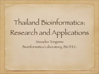 Thailand Bioinformatics:  Research and Applications  Sissades T  ongsima  Bioinformatics