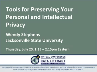 Tools for Preserving Your  Personal and Intellectual  Privacy  Wendy Stephens  Jacksonville State