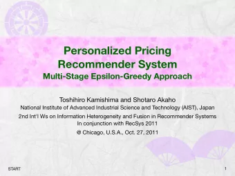 Personalized Pricing  Recommender System  Multi-Stage Epsilon-Greedy Approach  Toshihiro Kamishima