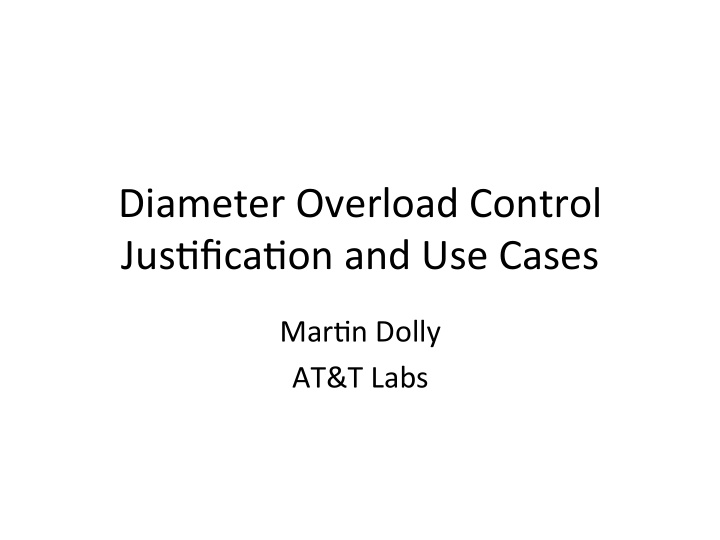 diameter overload control jus3fica3on and use cases